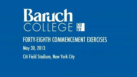 Thumbnail for entry Baruch College's 48th Commencement Exercises