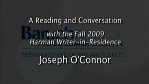 Thumbnail for entry Writer-in-Residence (Fall 2009): Joseph O’Connor