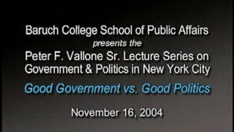 Thumbnail for entry Peter Vallone on Good Government vs. Good Politics