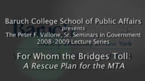Thumbnail for entry For Whom the Bridges Toll: A Rescue Plan for the MTA
