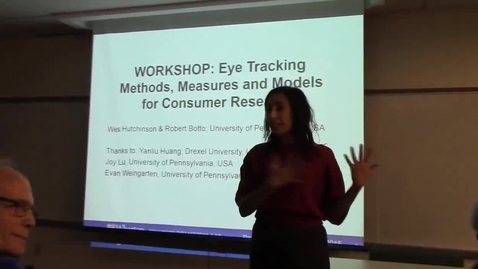 Thumbnail for entry Workshop: Eye Tracking Methods, Measures and Models for Consumer Research