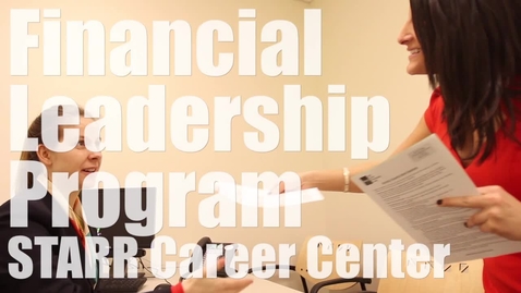 Thumbnail for entry Financial Leadership Program: STARR Career Center
