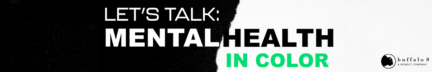 Let’s Talk: Mental Health in Color