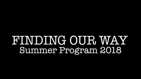 Thumbnail for Finding Our Way 2018 video