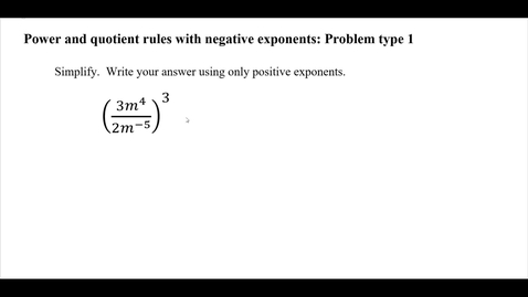 Thumbnail for Power and quotient rules with negative exponents: Problem type 1