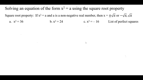 Thumbnail for Solving an equation of the form x^2 = a using the square root property