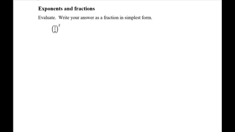 Thumbnail for entry Exponents and fractions