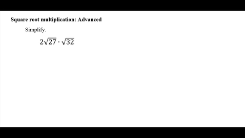 Thumbnail for entry Square root multiplication: Advanced