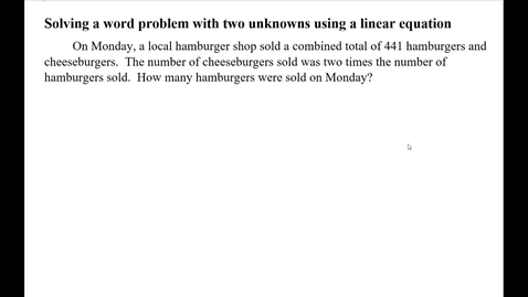 Thumbnail for entry Solving a word problem with two unknowns using a linear equation.