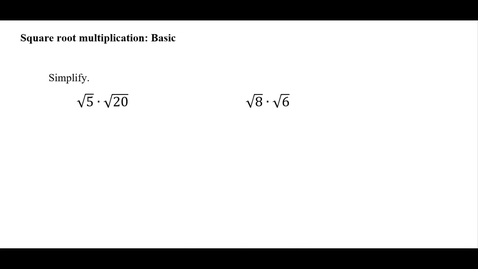 Thumbnail for entry Square root multiplication: Basic