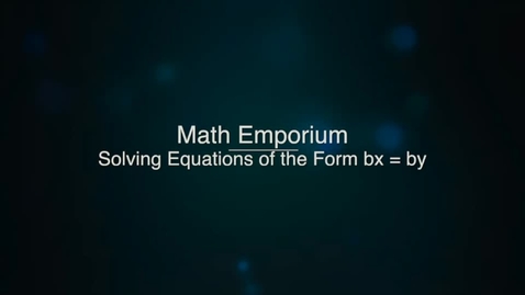 Thumbnail for Solving Equations of the Form b^x = b^y