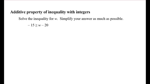 Thumbnail for Additive property of inequality with integers