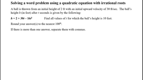 Thumbnail for Solving a word problem using a quadratic equation with irrational roots