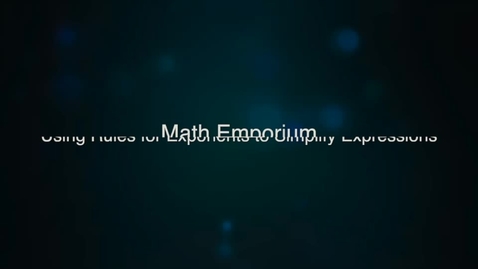 Thumbnail for entry Using Rules for Exponents to Simplify Expressions