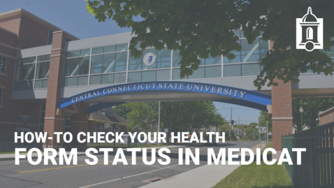 Thumbnail for Check Health Form &amp; Immunizations Status in Medicat | Captioned