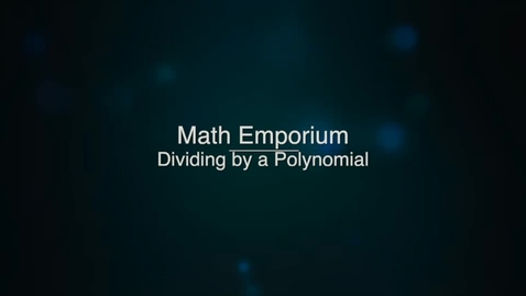 Thumbnail for entry Long Division of Polynomials