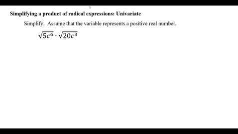 Thumbnail for Simplifying a product of radical expressions: Univariate