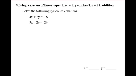 Thumbnail for Solving a system of linear equations using elimination with addition