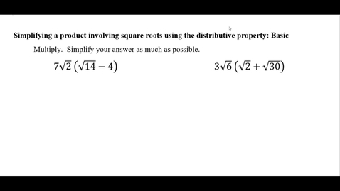 Thumbnail for entry Simplifying a product involving square roots using the distributive property: Basic