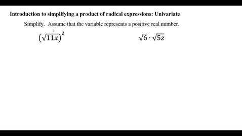 Thumbnail for Introduction to simplifying a product of radical expressions: Univariate