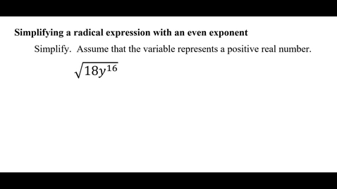 Thumbnail for Simplifying a radical expression with an even exponent