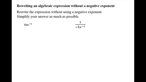 Thumbnail for Rewriting an algebraic expression without a negative exponent