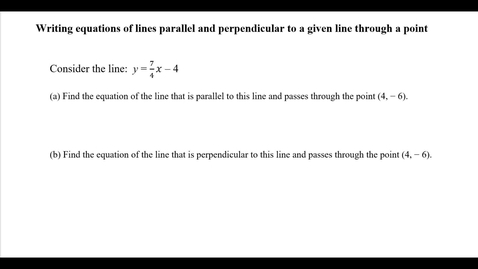 Thumbnail for Writing equations of lines parallel and perpendicular to a given line through a point