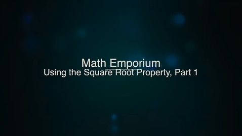 Thumbnail for Using the Square Root Property, Part 1