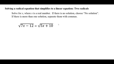 Thumbnail for entry Solving a radical equation that simplifies to a linear equation: Two radicals