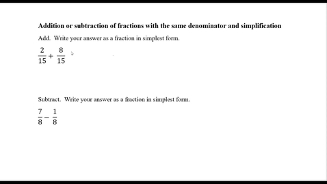 Thumbnail for Addition or subtraction of fractions with the same denominator and simplification