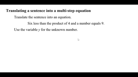 Thumbnail for entry Translating a sentence into a multi-step equation