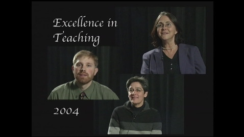 Thumbnail for entry Excellence In Teaching 2004