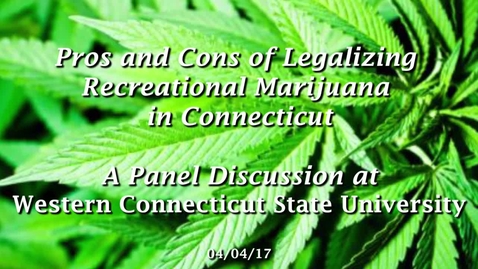 Thumbnail for entry Pros and Cons of Legalizing Recreational Marijuana in Connecticut