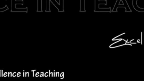 Thumbnail for entry Excellence in Teaching 2010