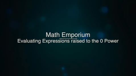 Thumbnail for Evaluating Expressions Raised to the Zero Power