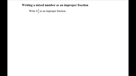 Thumbnail for entry Writing a mixed number as an improper fraction