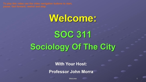 Thumbnail for SOC311-W1-Welcome SOC 311 VID.mp4