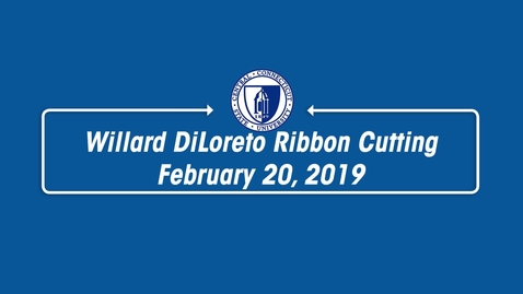 Thumbnail for entry Willard DiLoreto Ribbon Cutting  February 20, 2019
