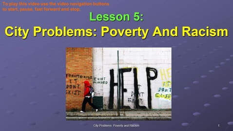 Thumbnail for SOC311-W5 OL City Problems Poverty Racism VID.mp4