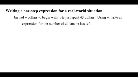 Thumbnail for Writing a one-step expression for a real-world situation