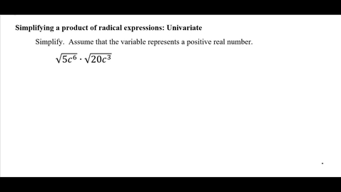 Thumbnail for Simplifying a product of radical expressions: Univariate