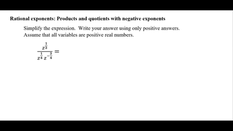 Thumbnail for entry Rational exponents: Products and quotients with negative exponents