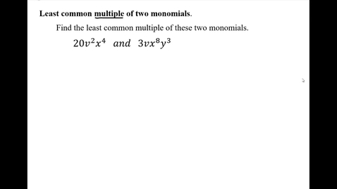 Thumbnail for entry Least common multiple of two monomials