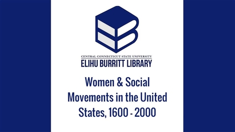 Thumbnail for Women &amp; Social Movements in the United States, 1600 - 2000
