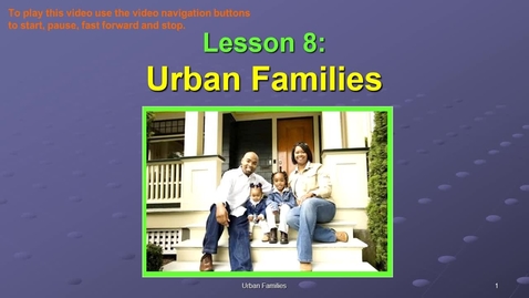 Thumbnail for entry SOC311-W8 OL Urban Families VID.mp4