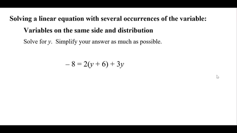 Thumbnail for Solving a linear equation with several occurrences of the variable: Variables on the same side and distribution