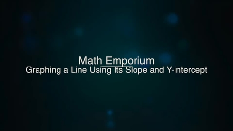 Thumbnail for entry Graphing a Line Using Slope and y-intercept