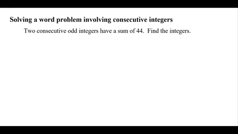 Thumbnail for Solving a word problem involving consecutive integers