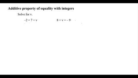 Thumbnail for entry Additive property of equality with integers