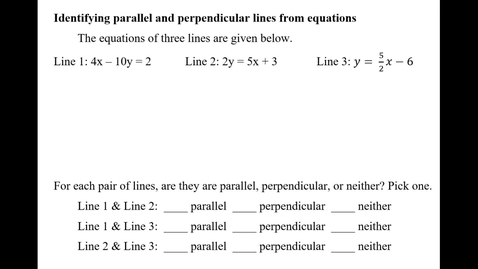 Thumbnail for entry Identifying parallel and perpendicular lines from equations